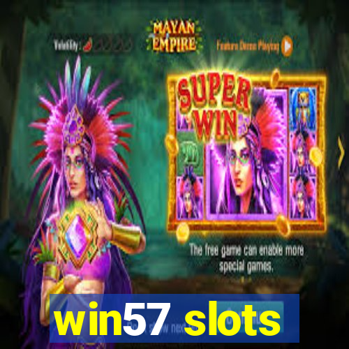 win57 slots